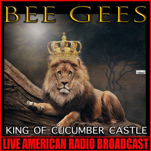 Album King of Cucumber Castle (Live) from Bee Gees