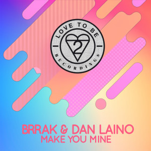 ดาวน์โหลดและฟังเพลง Make You Mine (Extended Mix) พร้อมเนื้อเพลงจาก Brrak