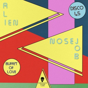 ดาวน์โหลดและฟังเพลง Buffet of Love พร้อมเนื้อเพลงจาก Alien Nosejob