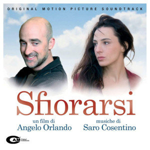 Saro Cosentino的專輯Sfiorarsi (Original Motion Picture Soundtrack)