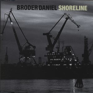 ดาวน์โหลดและฟังเพลง Shoreline พร้อมเนื้อเพลงจาก Broder Daniel