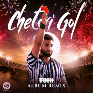 Tohi的專輯Chetori Gol (Remix Album)