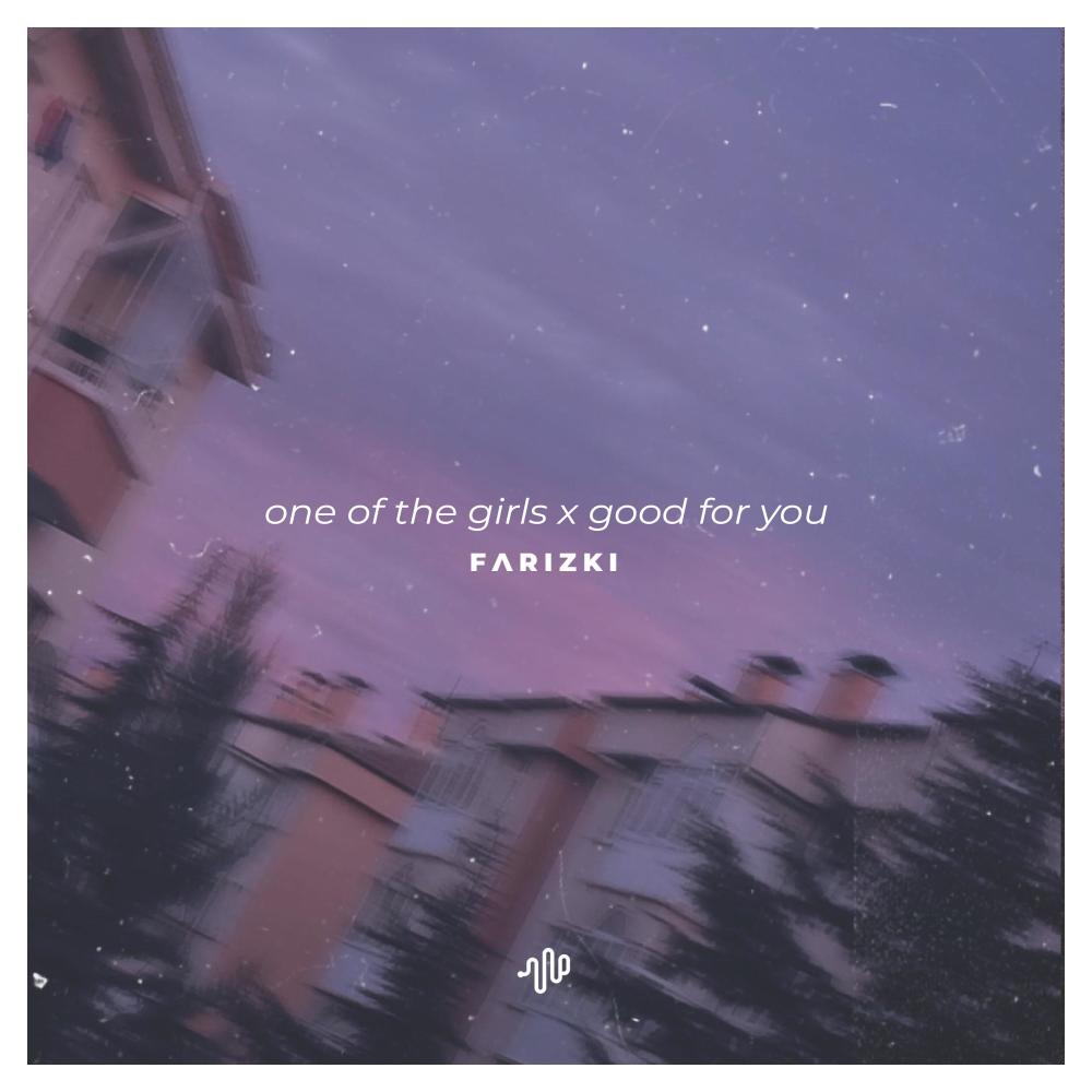 One of the Girls X Good For You (Slowed Reverb)