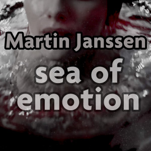 Album Sea of Emotion from Martin Janssen