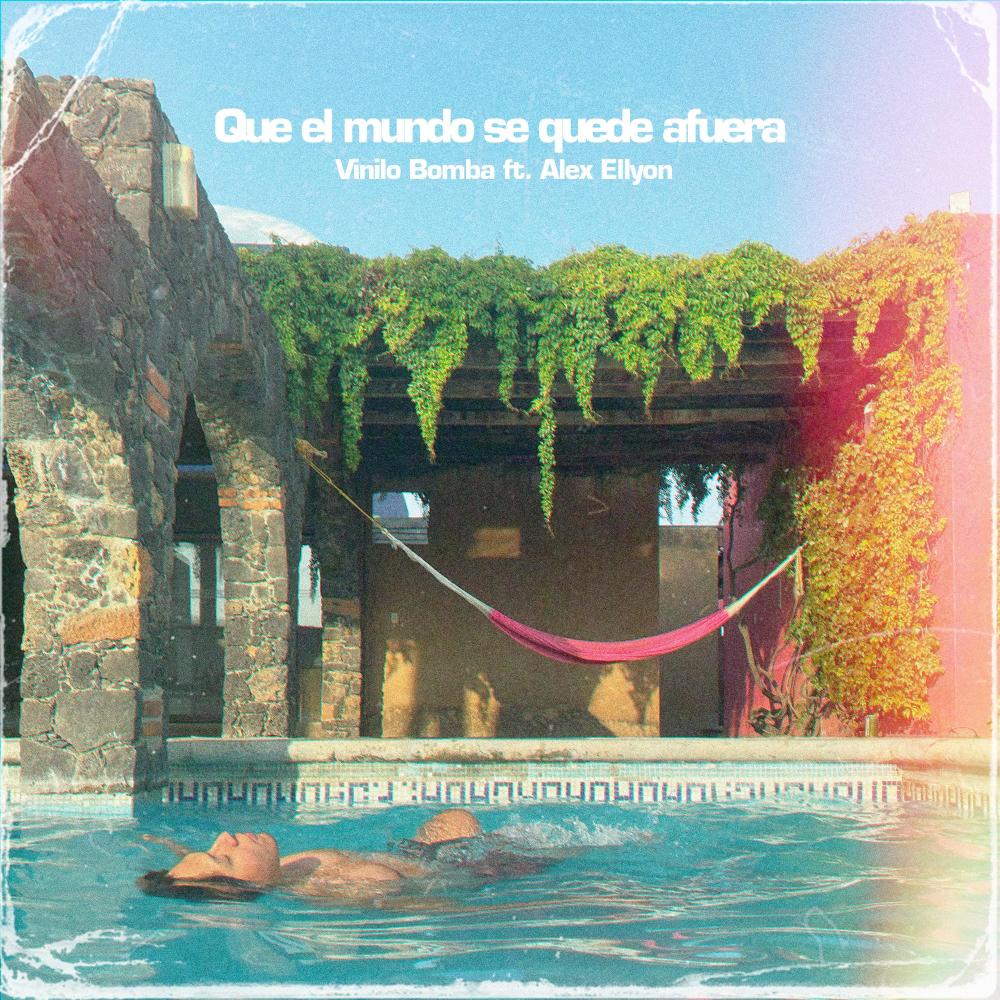 Que el mundo se quede afuera (feat. Alex Ellyon)
