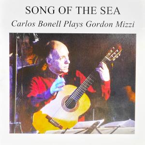 SONG OF THE SEA Carlos Bonell Plays Gordon Mizzi