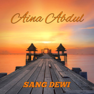 Aina Abdul的專輯Sang Dewi
