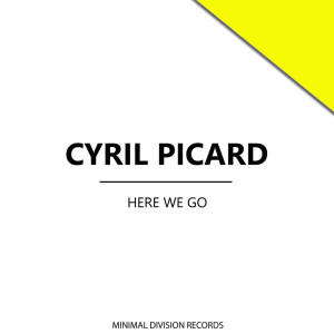 Dengarkan Here We Go lagu dari Cyril Picard dengan lirik