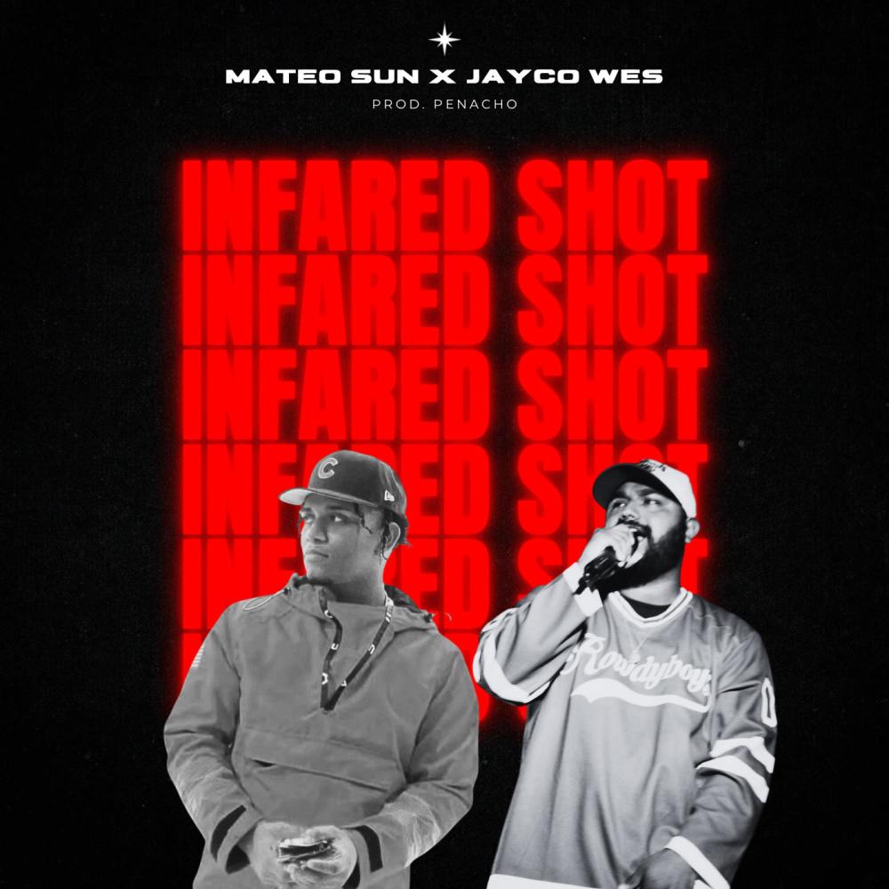 INFARED SHOT (feat. Mateo Sun) (Explicit)