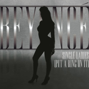 收聽Beyoncé的Single Ladies (Put a Ring on It)歌詞歌曲