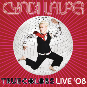 Cyndi Lauper的專輯True Colors Live 2008