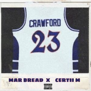 ดาวน์โหลดและฟังเพลง CRAWFORD (feat. CertiiM) (Explicit) พร้อมเนื้อเพลงจาก MAR BREAD