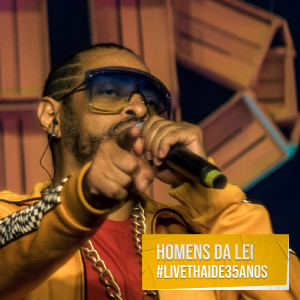 Thaide的專輯Homens da Lei #Livethaide35Anos (Explicit)