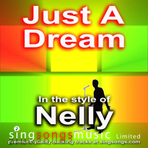 收聽2010s Karaoke Band的Just A Dream (In the style of Nelly)歌詞歌曲