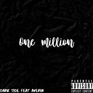 收聽Dark Side的One Million (Explicit)歌詞歌曲