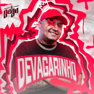 Listen to Devagarinho (Explicit) song with lyrics from DJ Gege