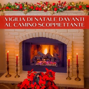 Album Vigilia Di Natale Davanti Al Camino Scoppiettante from Various  Artists