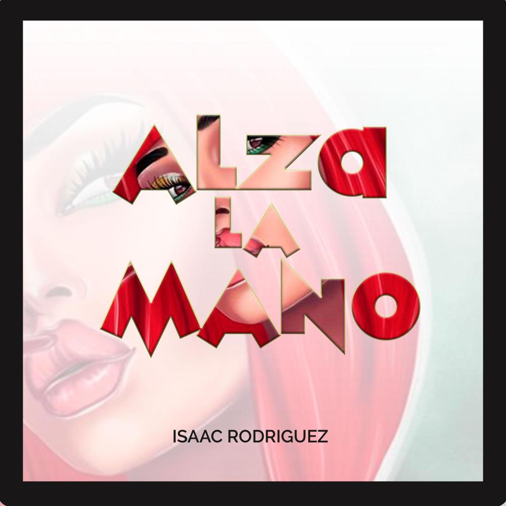 Alza la mano (Explicit)