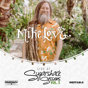 Mike Love的專輯Mike Love (Live at Sugarshack Sessions Vol. 3)