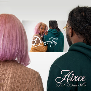 Dengarkan Deserving (Remix) (Explicit) (Remix|Explicit) lagu dari AIREE dengan lirik