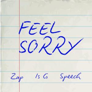 Speech的专辑FEEL SORRY (feat. IsG) (Explicit)