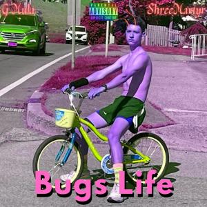 G Mula的專輯BUGS LIFE (Explicit)