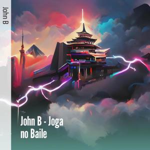Album Joga no Baile (Remastered 2022) oleh John B