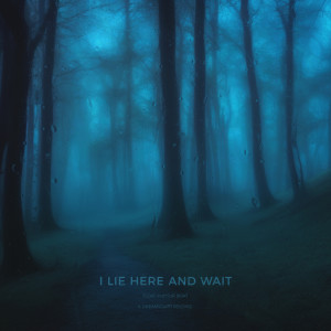 Dengarkan lagu i lie here and wait nyanyian Floatinurboat dengan lirik