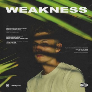 Hunter Powell的專輯Weakness (feat. Kab) (Explicit)