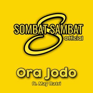 Dengarkan Ora Jodo lagu dari Sombat Sambat Official dengan lirik
