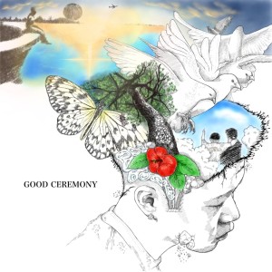 Album GOOD CEREMONY oleh GOOD CEREMONY