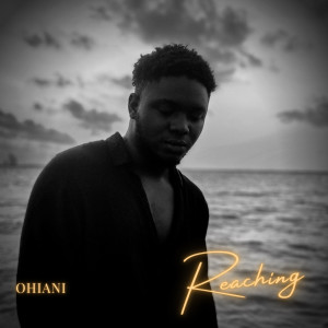 Listen to Reaching (Explicit) song with lyrics from Ohiani