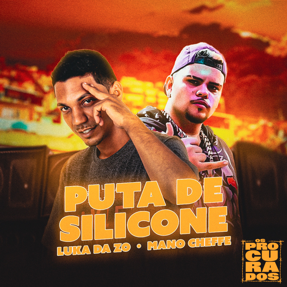 Puta de Silicone (feat. Luka da ZO & Mano Cheffe) (Explicit)