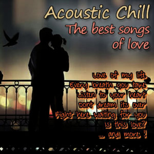 Acoustic Chill的專輯The Best Songs of Love