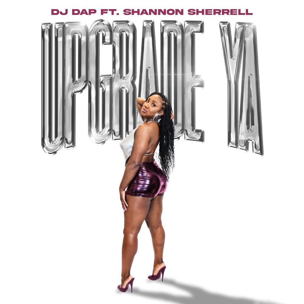 Upgrade Ya (feat. Shannon Sherrell) [Radio Edit]