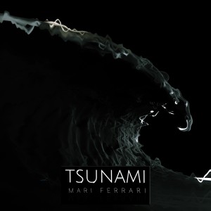 ดาวน์โหลดและฟังเพลง Tsunami (Explicit) พร้อมเนื้อเพลงจาก Mari Ferrari