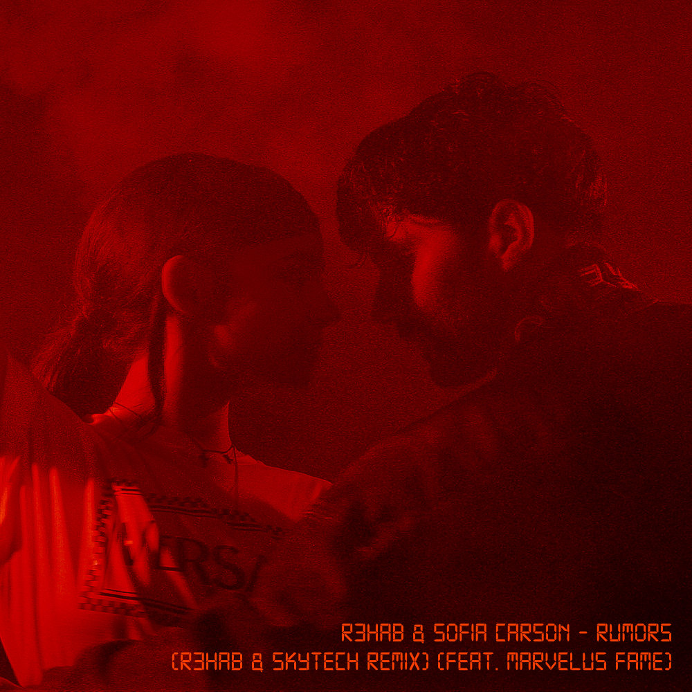 Rumors (R3HAB & Skytech vs. Marvelus Fame Remix)