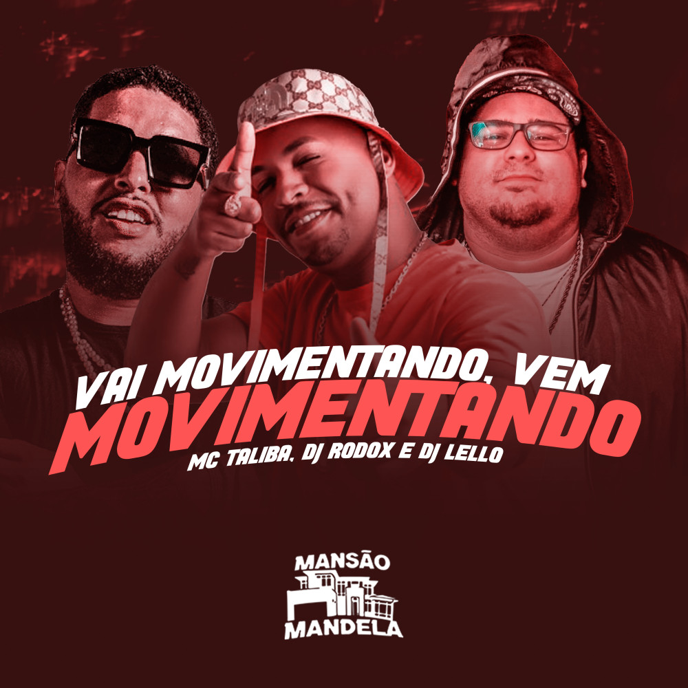 Vai Movimentando, Vem Movimentando (Explicit)