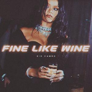 Kid Cambo的專輯Fine Like Wine (Explicit)