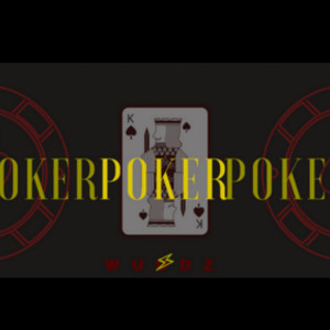 Listen to Poker (Explicit) song with lyrics from Wuudz