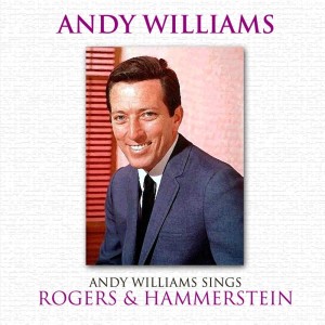 Andy Williams的專輯Andy Williams Sings Rogers & Hammerstein