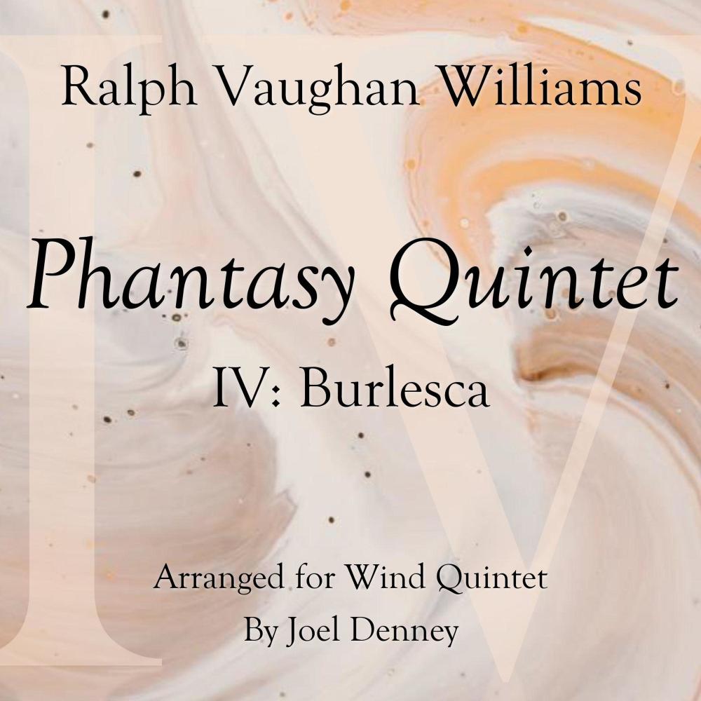 Phantasy Quintet: IV. Burlesca (arr. JTD for Wind Quintet) (Single Version)