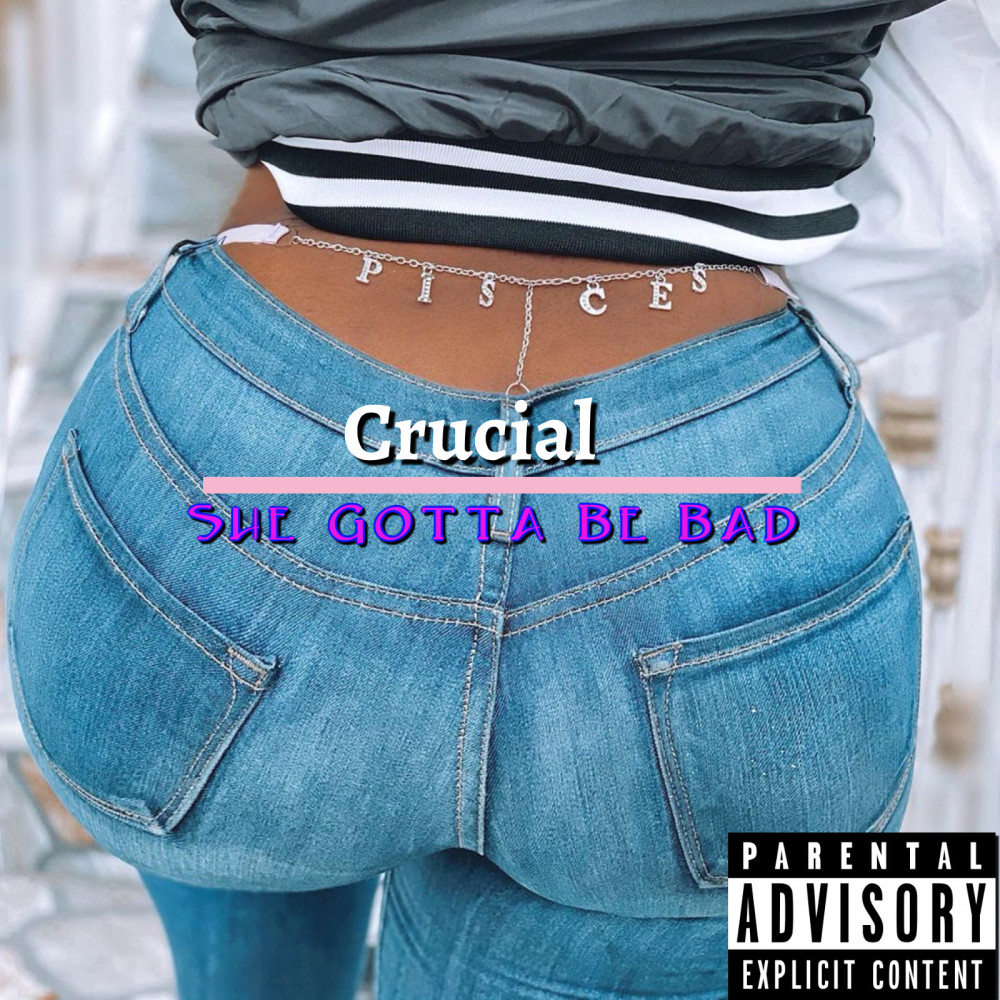 She Gotta Be Bad (Explicit)