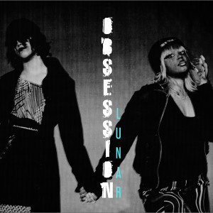 收聽ALT BLK ERA的Obsession : LUNAR歌詞歌曲