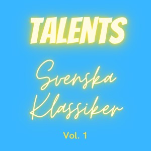 อัลบัม Svenska Klassiker, Vol. 1 ศิลปิน Talents