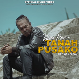 Dengarkan Tanah Pusako lagu dari Wan Parau dengan lirik