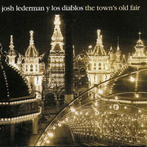 Josh Lederman y Los Diablos的專輯The Town's Old Fair (Explicit)
