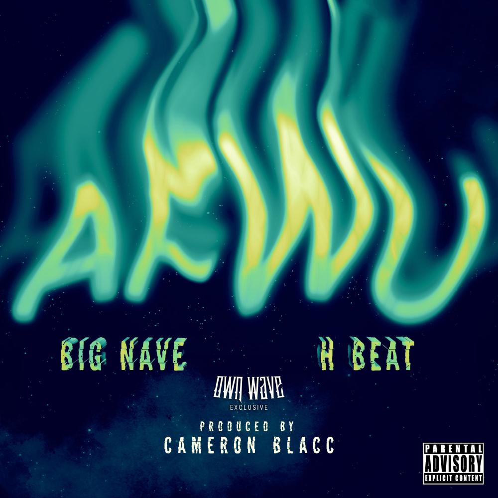 AFWU (feat. Big Nave) (Explicit)