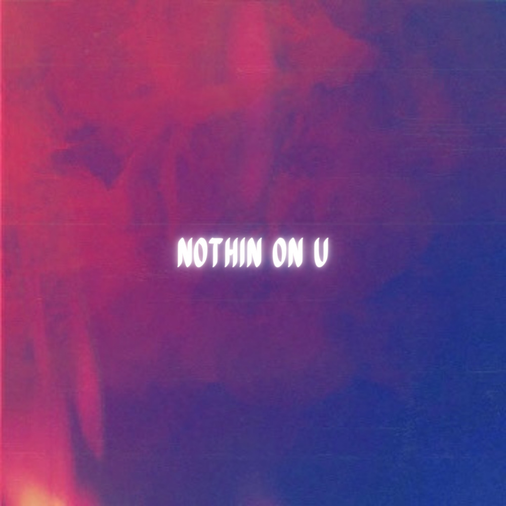 nothin on u