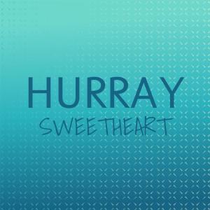 Various Artists的專輯Hurray Sweetheart